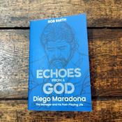 Echoes from a God: Diego Maradona, the Manager and His Post Playing Life image