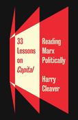 33 Lessons on Capital - Reading Marx Politically image