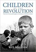 Children of the Revolution: The Lives of Sons and Daughters of Activists in Northern Ireland image