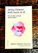 Jenny, Elanor, and Laura, et al.: This is Not a Book About Marx by Valérie Lefebvre-Faucher image