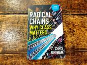Radical Chains - Why Class Matters