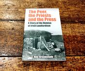 The Peer, the Priests and the Press. A Story of the Demise of Irish Landlordism image