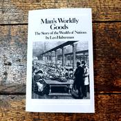 Man's Worldly Goods : The Story of the Wealth of Nations image