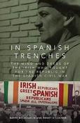 In Spanish Trenches: The Mind and Deeds of the Irish Who Fought for the Republic image