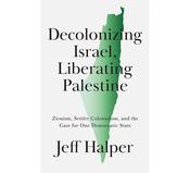 Decolonizing Israel, Liberating Palestine image