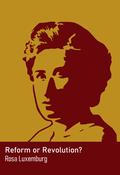 Reform or Revolution by Rosa Luxemburg image
