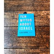 Ten Myths About Israel by Ilan Pappe