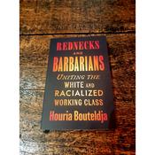Rednecks and Barbarians: Uniting the white and racialized working class