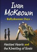 Ballydoonan Days, Hesitant Hearts and the Wrestling of Goats