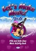 AMU2651P Let's Make Music 5 &amp; 6 Edco - Craftyart