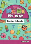 PM5032 Maths My Way Senior Infants Set (Pupil Book &amp; Number Practice Book) Folens - Craftyart
