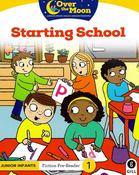 Over The Moon - Starting School - Junior Infants Fiction Pre-Reader 1 - Craftyart image