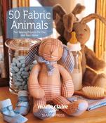 Book - 50 Fabric Animals - Fun sewing projects by Marie Claire Idées