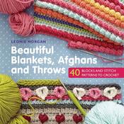 Book - Beautiful Blankets, Afghans and Throws - 40 Blocks &amp; Stitch Patterns to Crochet