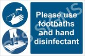 Please Use Footbaths and Hand Disinfectant Sign