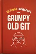 101 Things Ccheers Up Grompy Old Git