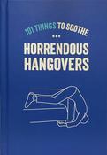 101 Things Horrendous Hangovers