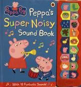 Peppa Pig Super Noisy Sound Book