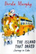 The Island That Dared: Journey in Cuba image