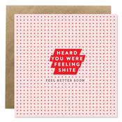 BB 'Heard You Were Feeling Shite' Card