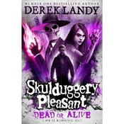 Derek Landy Skulduggery Pleasant 14: Dead or Alive