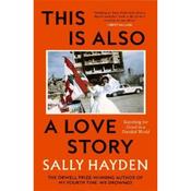 Sally Hayden This Is Also A Love Story