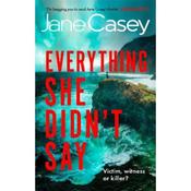 Jane Casey Everything She Didn't Say image