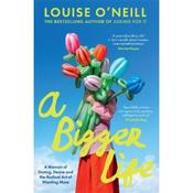 Louise O'Neill A Bigger Life image