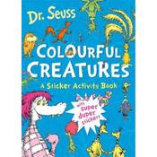 Dr. Seuss Colourful Creatures: A Sticker Activity Book image