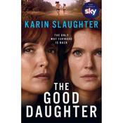 Karin Slaughter The Good Daughter (TV Edition)