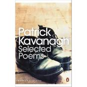 Patrick Kavanagh SELECTED POEMS