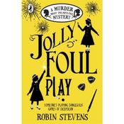 Robin Stevens Jolly Foul Play (Book 4)