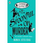 Robin Stevens A Spoonful of Murder (Book 6)