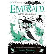 Harriet Muncaster Emerald and the Ocean Parade (Book 1)