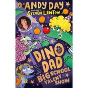 Andy Day Dino Dad: Big School Talent Show