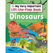 Dk My Very Important Lift-the-Flap Book: Dinosaurs and Other Prehistoric Life image
