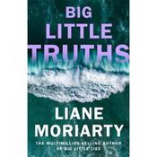 Liane Moriarty Big Little Truths image