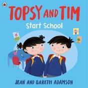 Jean Adamson Topsy and Tim: Start School