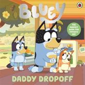 Bluey Bluey: Daddy Dropoff image