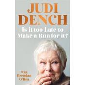 Judi Dench Is It Too Late To Make A Run For It?