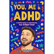 Sam Thompson You, Me &amp; ADHD image