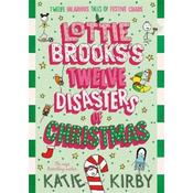 Katie Kirby Lottie Brooks 10: Lottie Brook's Twelve Disasters Of Christmas image