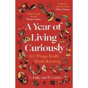Beth Coates A Year Of Living Curiously: 365 Things Really Worth Knowing image