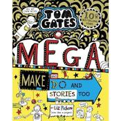 Liz Pichon Tom Gates 16: Mega Make and Do and Stories Too!