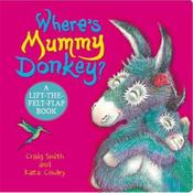 Craig Smith Where's Mummy Donkey?