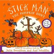 Julia Donaldson Stick Man: The Pumpkin Hunt image