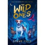 Steve Cole The Wild Ones
