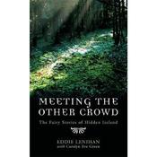 Eddie Lenihan Meeting the Other Crowd