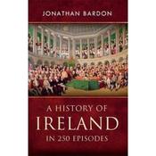 Jonathan Bardon History of Ireland in 250 Episodes