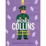 John &amp; Fatti Burke Michael Collins: The People's Peacekeeper
